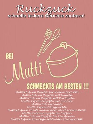 cover image of Ruckzuck schnelle leckere Gerichte zaubern